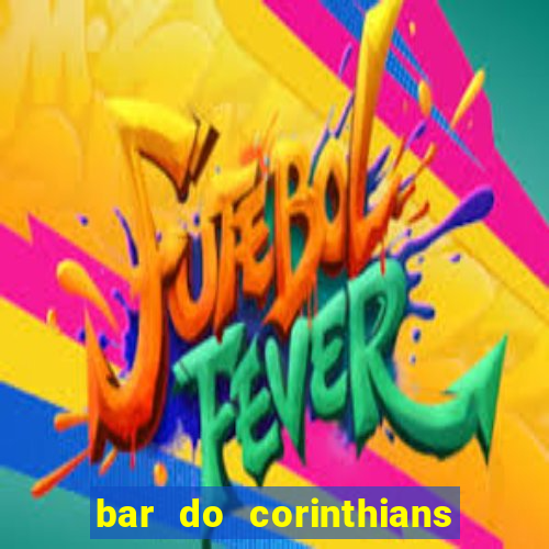 bar do corinthians em fortaleza